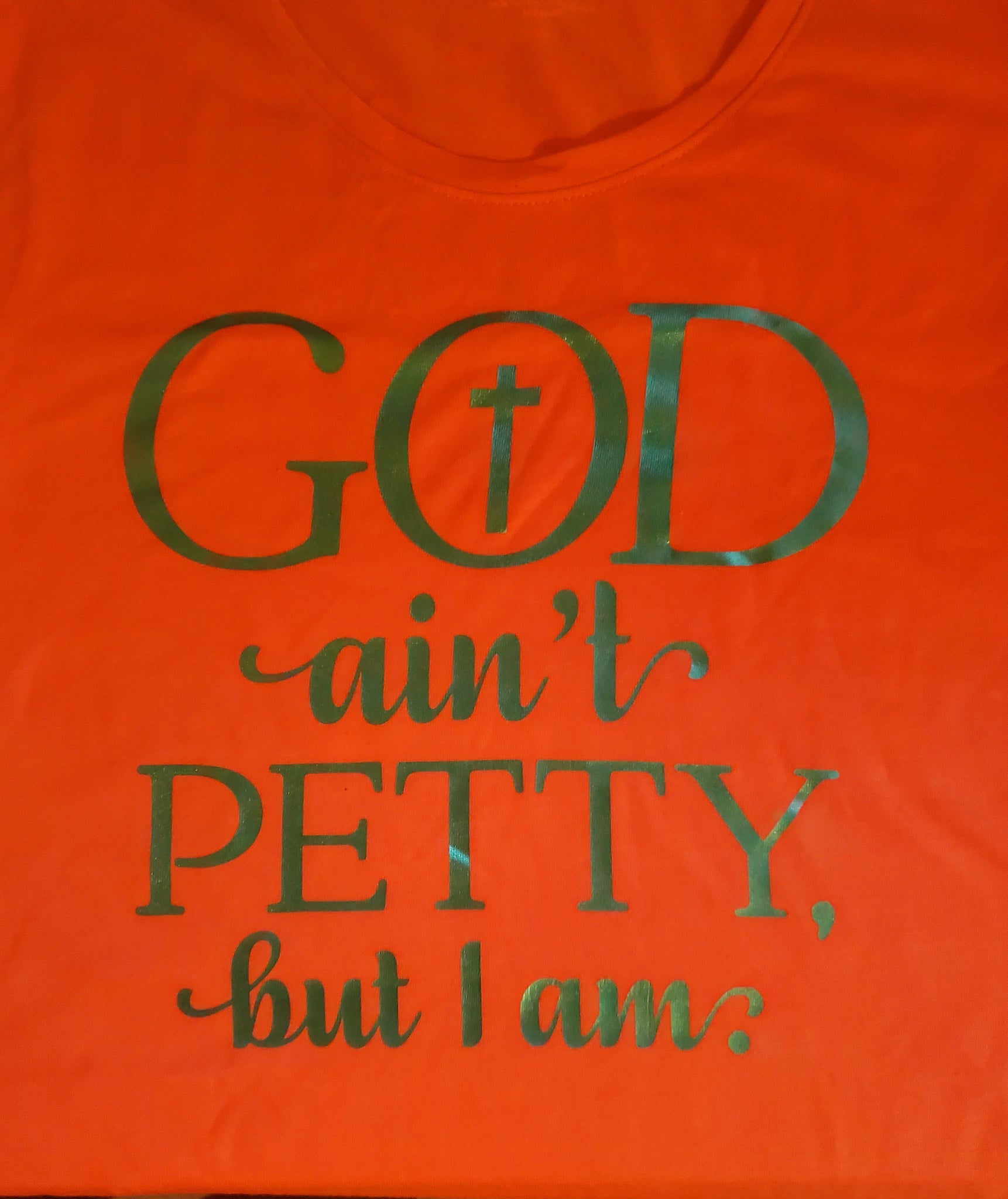 GOD AINT PETTY TEE